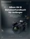 Nikon Z6 III Benutzerhandbuch für Anfänger