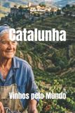 Catalunha: Wines of the World: Spain- Catalunha Paperback
