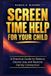 Screen Libri GmbH Screen Time Help for Your Child: A Practical Guide to Reduce Device Use and Restore Family Connection