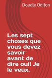 Les sept choses que vous devez savoir avant de dire oui! Je le veux.