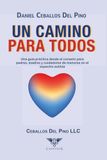 Un camino para todos: Una guía práctica desde el corazón para padres, madres y cuidadores de menores en el espectro autista