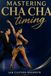 Mastering Cha Cha Timing