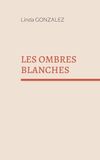 Les ombres blanches