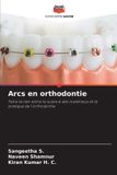 Arcs Editions Notre Savoir Arcs en orthodontie