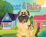 Moose & Bailey Hardcover