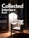 Collected Interiors Book: Home Interior Design Coffee Table Book Featuring Beautiful Bedrooms, Stylish Living Rooms, Modern and Decorative Home Interiors