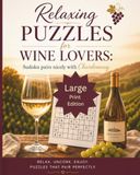 Relaxing Wine Lovers Relaxing Puzzles: Large Print Sudoku for Adults and Seniors