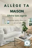 Allège Respirer enfin chez soi... et en soi