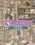 Vintage Apothecary & Curio Shelves Coloring Book