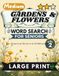 Medium Gardens Flowers Vol 2 Word Search for Seniors Large Print