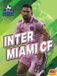 Inter Libri GmbH Inside Major League Soccer- Inter Miami Cf Hardcover