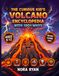 The Curious Kid's Volcano Encyclopedia With 100+ Whys: Amazing Volcano Facts, Fun Trivia & Answers to Every Question Kids Ask - Ages 6-12