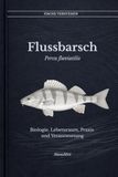 Flussbarsch Perca fluviatilis: Biologie, Lebensraum, Praxis und Verantwortung