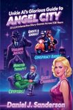 Unkie Al's Glorious Guide to Angel City Paperback
