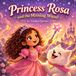 Princess Rosa and the Missing Wand