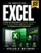 Excel: A Step-by-Step Guide to Formulas, Functions, Charts, Pivot Tables, and Data Analysis for Beginners and Professionals