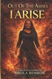 Out Independently Published Out Of The Ashes I Arise Paperback