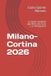 Milano-Cortina Libri GmbH Milano-Cortina 2026: La Guida Completa agli Atleti, alle Gare e ai Protagonisti