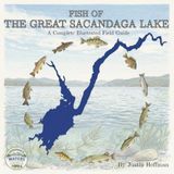 Fish of The Great Sacandaga Lake: A Complete Illustrated Field Guide