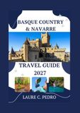 Basque Country Navarre Travel Guide 2027