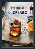 Essential Rock Point Essential Cocktails: 85 Perfectly Crafted Recipes for Every Occasion