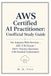 AWS AWS Certified AI Practitioner: Unofficial Study Guide for Amazon Web Services – AIF-C01 Exam: 1619+ Practice Questions with Answers And Detailed Explanations