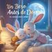 Un Beso Antes de Dormir: Un cuento para soñar