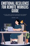 Emotional No Fluff Publishing Emotional Resilience for Remote Workers Guide