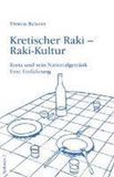 Kretischer Raki - Raki-Kultur: Kreta und sein Nationalgetränk. Eine Einführung: 2