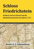 Schloss Friedrichstein: Schauplatz einer Machtdemonstration Landgraf Karls von Hessen-Kassel im Jahr 1716