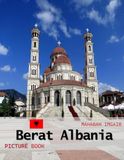 Berat: A Timeless Visual Journey — A Coffee Table Photo Collection
