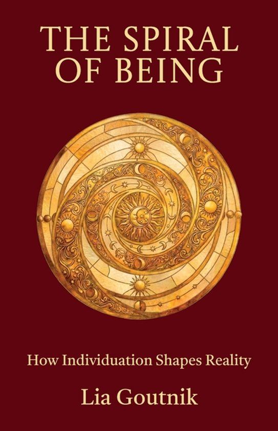 The Spines The Spiral Of Being, How Individuation Shapes Reality Paperback