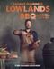 Lowlands Smokey Goodness Lowlands BBQ: Het ultieme BBQ-handboek voor NL en BE