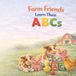 Farm Friends Farm Friends Learn their ABCs Paperback