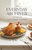 The Everyday Air Fryer Cookbook