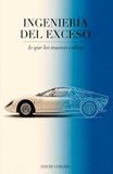 INGENIERÍA DEL EXCESO: lo que los museos callan
