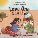 Love One Another: Holy Week for Tender Hearts