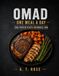 OMAD One Meal A Day: 150g Protein Feasts for Muscle Gain