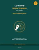 Left Hand Brain Training for Seniors: Book 2: Steady Progress — Large Print Left-Hand Exercises with Finer Lines, Pattern Copying & Your First Letters