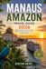 Manaus Amazon Travel Guide 2026