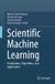 Scientific Springer Nature Scientific Machine Learning: Foundations, Algorithms, and Applications