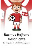 Rasmus Højlund Geschichte: Der Junge, der nie aufgehört hat zu glauben