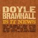 V2 Red Eye Doyle Bramhall Is It News