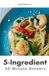 5-Ingredient Libri GmbH 5-Ingredient 30-Minute Dinners