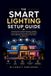 THE Libri GmbH The Smart Lighting Setup Guide