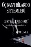 M.M Üç Bant Bilardo Sistemleri - Sistemlere Giriş - Bölüm 2
