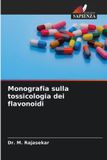 Monografia Edizioni Sapienza Monografia sulla tossicologia dei flavonoidi