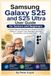 Samsung Galaxy S25 and S25 Ultra User Guide for Seniors and Beginners