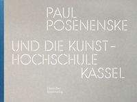 Paul De Gruyter GmbH Paul Posenenske und die Kasseler Kunsthochschule Hardcover