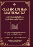 Gunter and Kuzmin: Collection of Problems in Higher Mathematics: A complete English edition of the classical Russian problem collection: 20